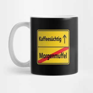 Morgenmuffel? Kaffeesüchtig! Mug